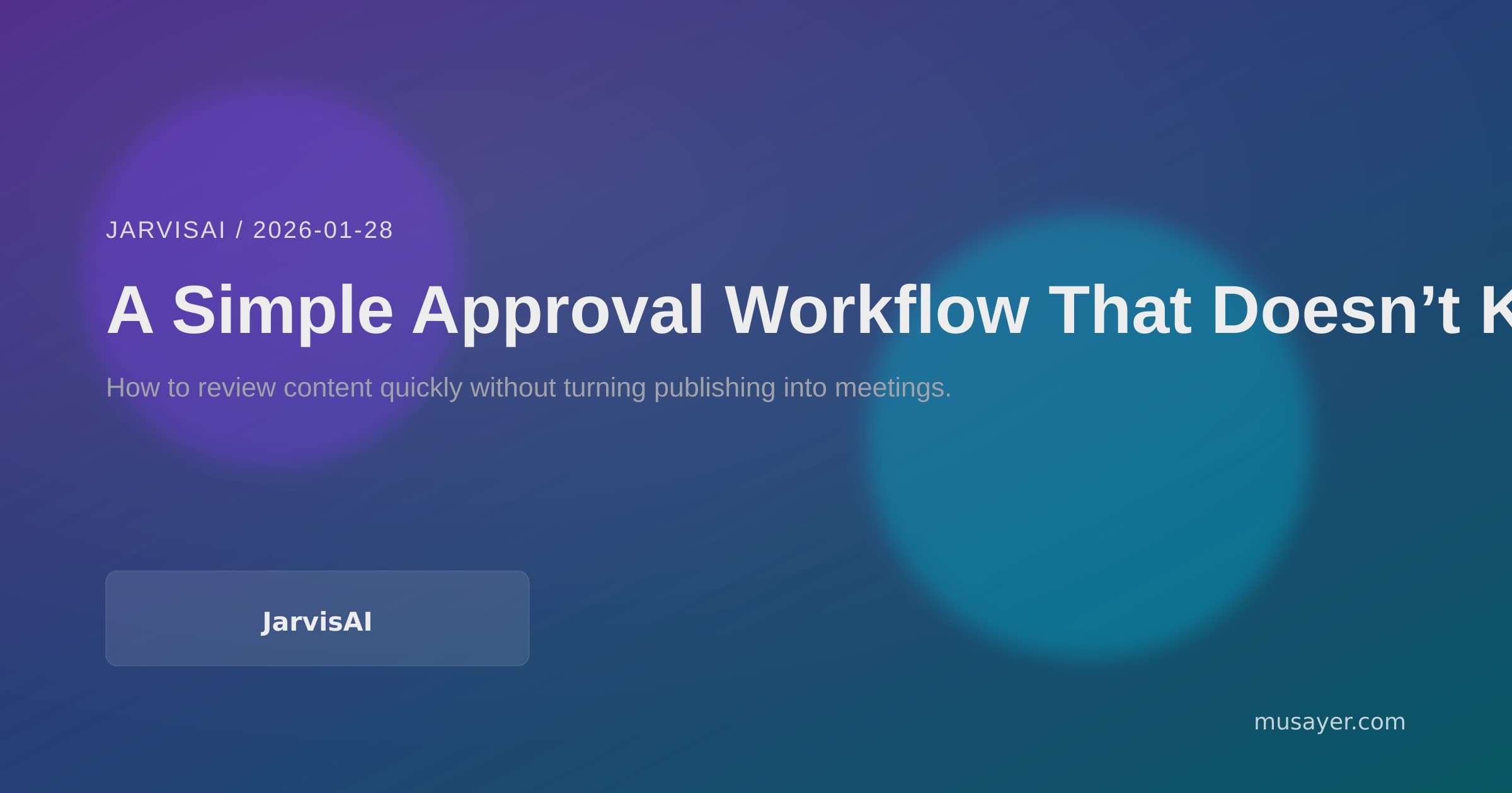 A Simple Approval Workflow That Doesn’t Kill Speed